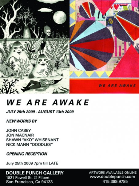 "We Are Awake"Opening July 25th At Double Punch Gallery In San Francisco!