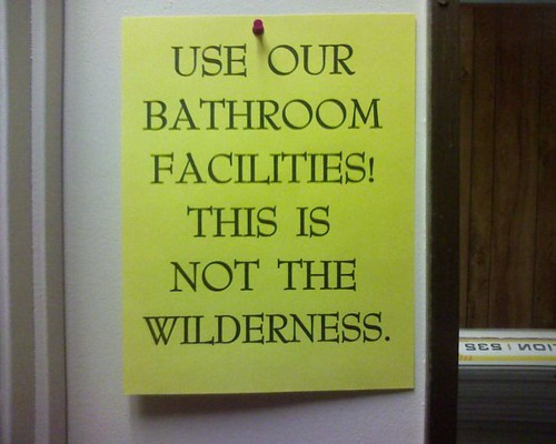 Use our bathroom facilities! This is not the wilderness.