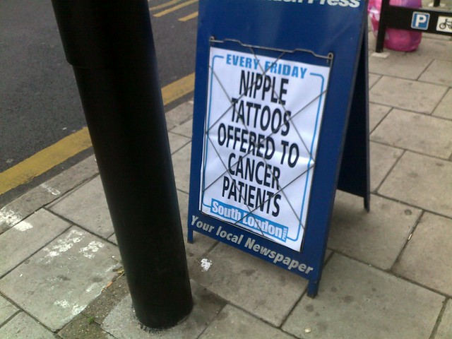 NIPPLE TATTOO. took me a long time to work out why someone with cancer would 