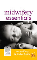 Midwifery Essentials - Gray by Elsevier Australia
