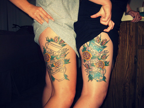 oh, and my sister has the matching tattoo, except hers says "Two for Tea."
