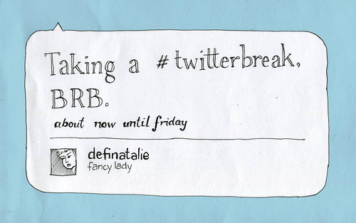 #twitterbreak