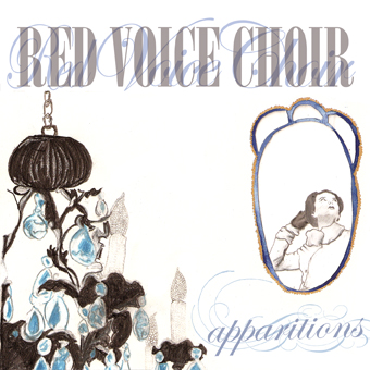 RED VOICE CHOIR: Apparitions (Hungry Eye Records 2009)