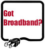 Got Broadband?