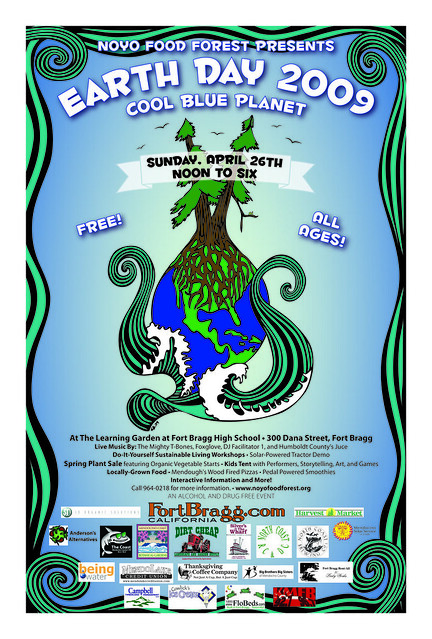 earth day 2009 poster. I designed this poster for Noyo Food Forest#39;s Earth Day event in April 2009. NFF is a local non-profit that#39;s quot;changing the world, one garden at a timequot;