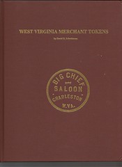 West Virginia Merchant Good For Token by David Schenkman 2009 Hardcover 486 Page 