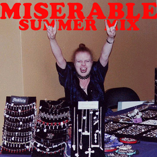 Miserable Summer Mix
