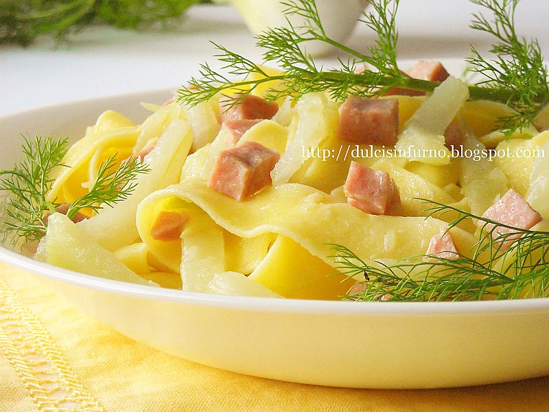 Pappardelle con Finocchi e Prosciutto-Pappardelle Pasta with Fennel and Ham