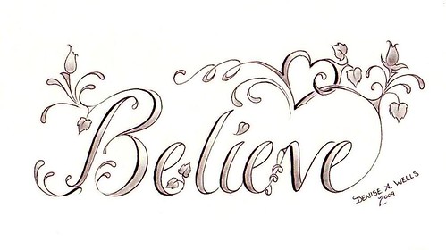 believe tattoo. quot;Believequot; Tattoo design by