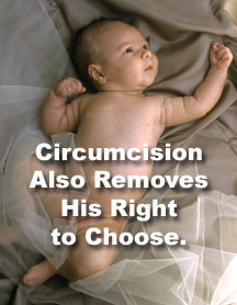 Circumcision Also Removes His Right To Choose.
