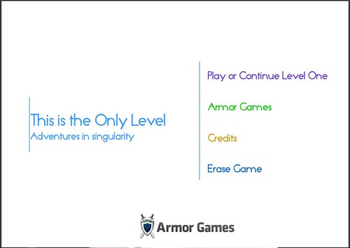 This Is The Only Level - Play on Armor Games