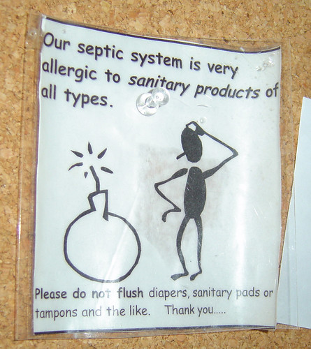 Our septic system is very allergic to sanitary products of all types. Please do not flush diapers, sanitary pads or tampons and the like. Thank you.....