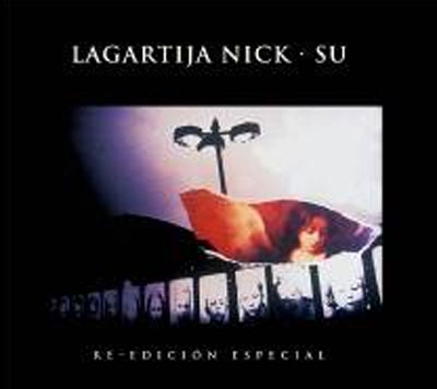 LAGARTIJA NICK: Su (Reedición) (Everlasting Records 2009)