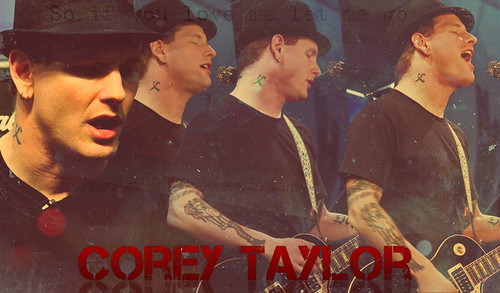Corey Taylor. Corey. Taylor