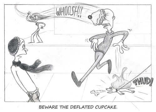 Beware The Deflated Cupcake