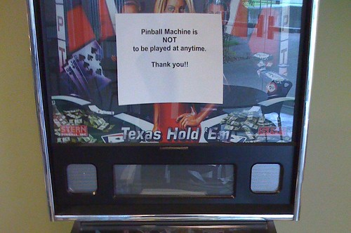 Pinball Machine is NOT to be played at any time. Thank you!