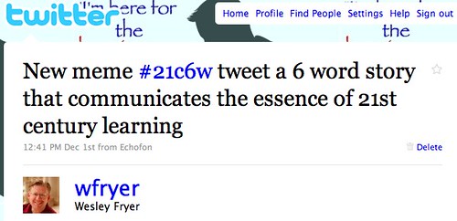 Twitter / Wesley Fryer: New meme #21c6w tweet a 6 ...