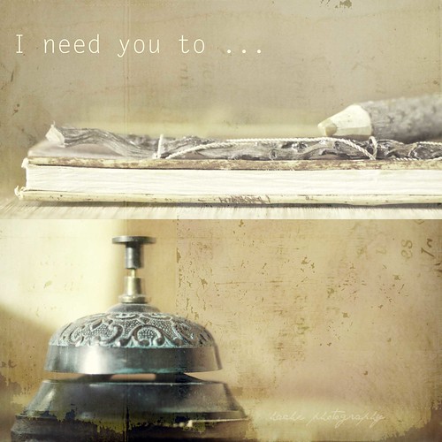 I need you to ... (explore)