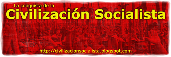 La Conquista de la Civilizacion Socialista