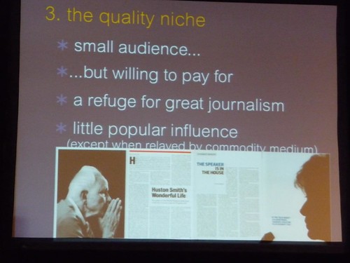 Quality Niche: is a small audience willing to pay for quality journalism - but with little influence (except when replayed by commodity news sources)