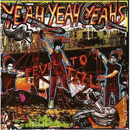 fever to tell. yeah yeahs - fever to tell