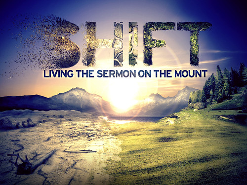 Shift - Living the Sermon on the Mount