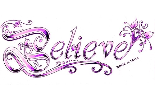 2nd Believe Tattoo design in Vilvaldi Font with my stylized lettering