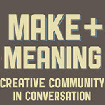 Make and meaning blog