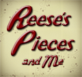 Reeses Pieces and Me