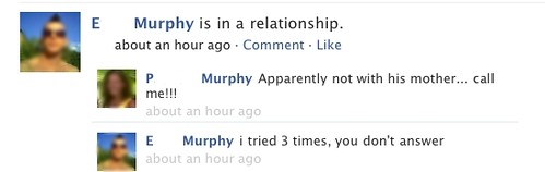 E Murphy: is in a relationship P Murphy: apparently not with his mother!