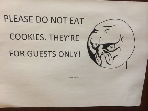 Please do not eat cookies. They're for guests only!
