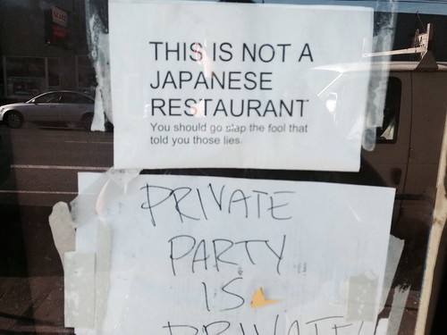 This is not a Japanese restaurant. You should slap the fool that told you those lies. 