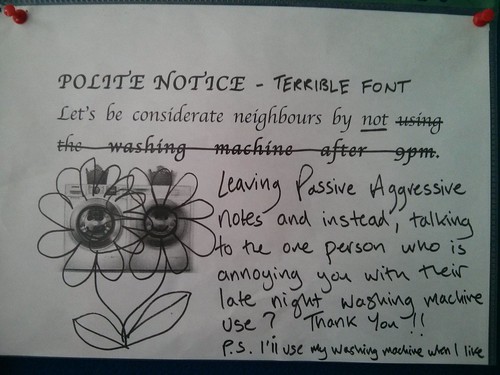 Polite notice (TERRIBLE FONT) Let's be considerate neighbors