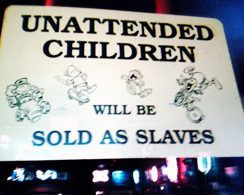Unattended children will be sold as slaves