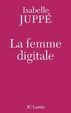 Isabelle Juppé - La femme digitale