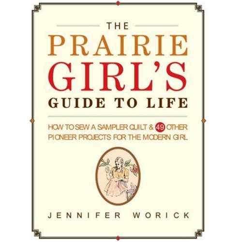 the Prairie Girl's Guide to Life