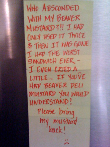 Who absconded with my beaver mustard?!!