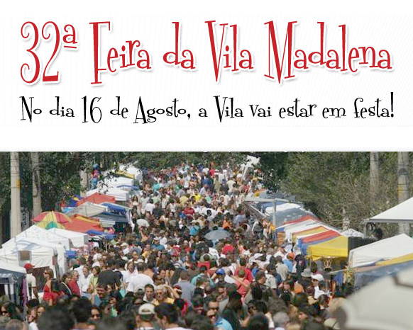 32ª Feira da Vila Madalena! - Domingo 16 de Agosto