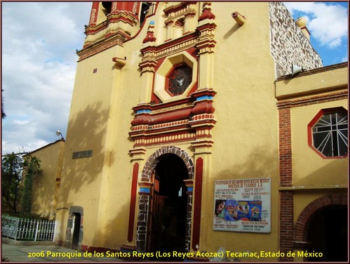 Flickriver: Photoset '2006 Parroquia de los Santos Reyes (Los Reyes Acozac)  Tecamac,Estado de México' by Catedrales e Iglesias